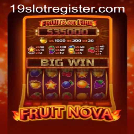 Explore the Exciting World of FruitNova: A 19slot Gaming Adventure