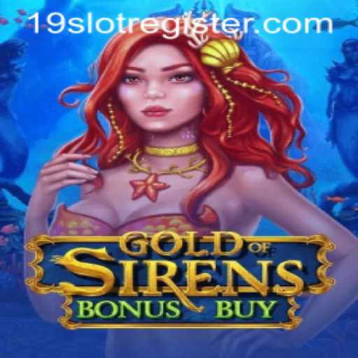 The Exciting World of GoldofSirensBonusBuy - Dive into the 19slot Experience